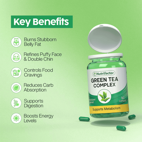 Green Tea Complex - Helps to Breaks Down Fat Cells & Boost Energy Level